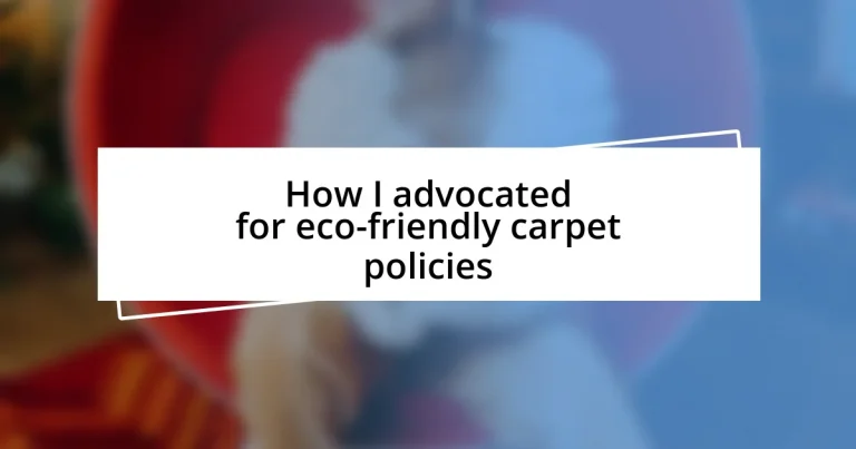 How I advocated for eco-friendly carpet policies