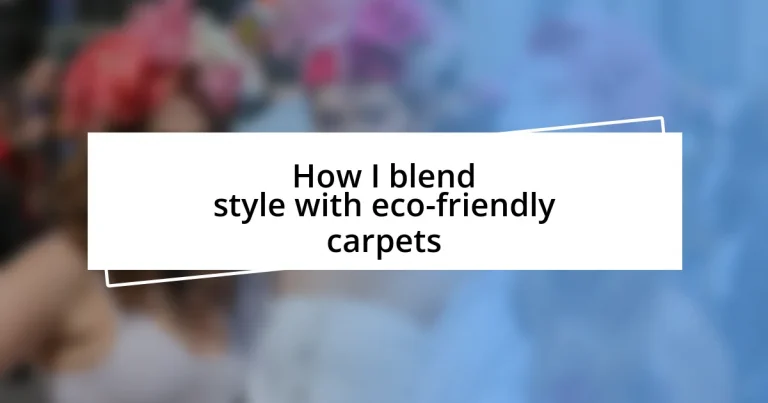 How I blend style with eco-friendly carpets