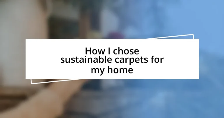 How I chose sustainable carpets for my home