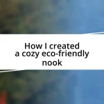 How I created a cozy eco-friendly nook