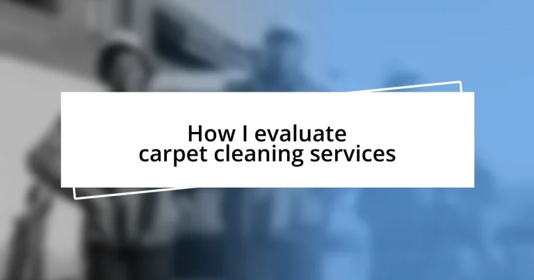 How I evaluate carpet cleaning services