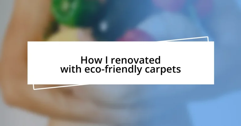 How I renovated with eco-friendly carpets