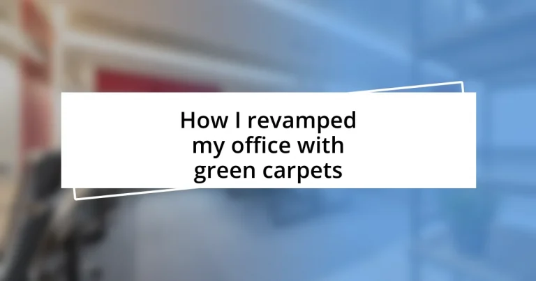 How I revamped my office with green carpets