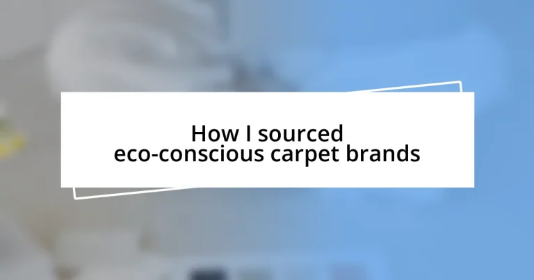 How I sourced eco-conscious carpet brands