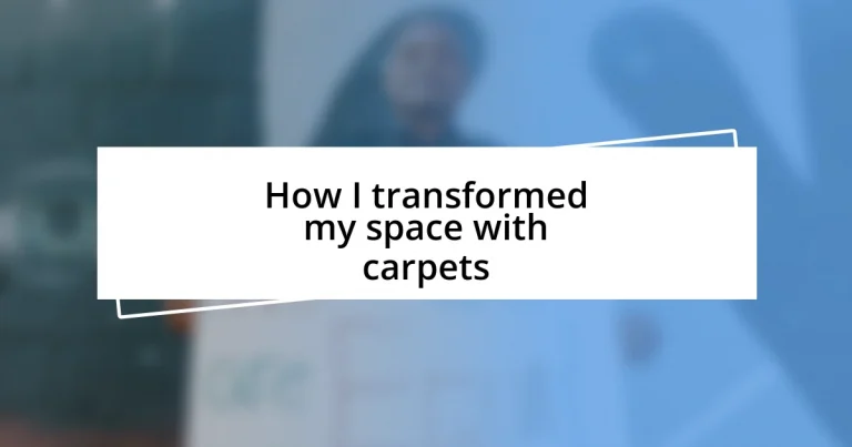 How I transformed my space with carpets