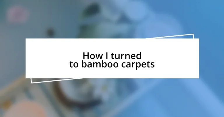 How I turned to bamboo carpets