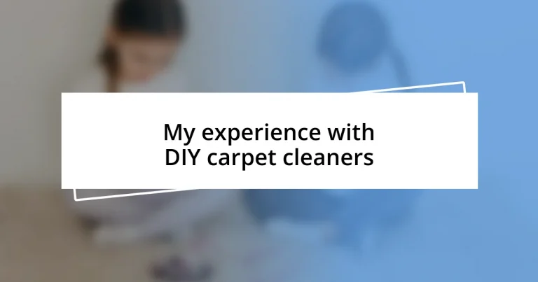 My experience with DIY carpet cleaners