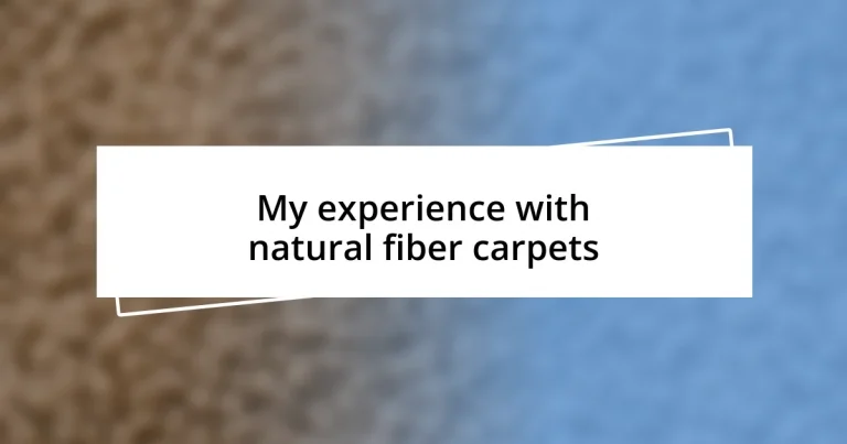 My experience with natural fiber carpets