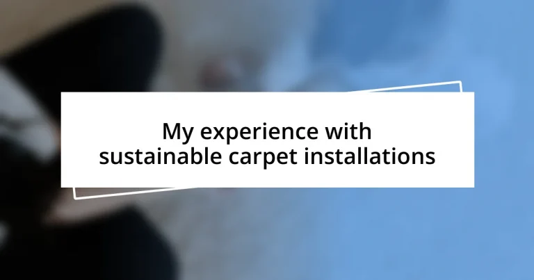 My experience with sustainable carpet installations