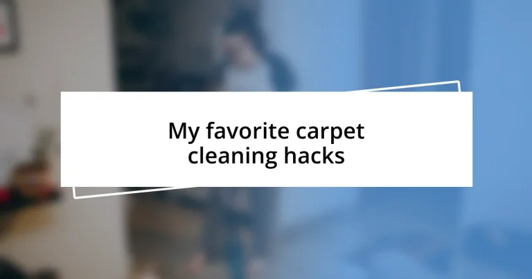 My favorite carpet cleaning hacks