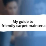 My guide to eco-friendly carpet maintenance