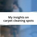 My insights on carpet cleaning spots