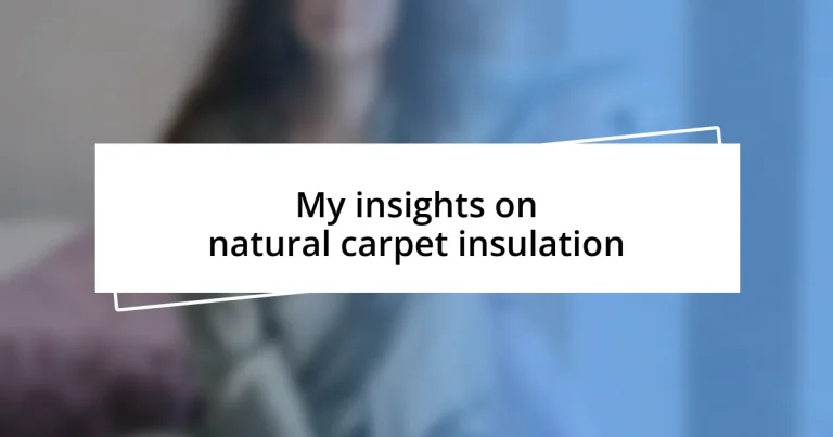 My insights on natural carpet insulation