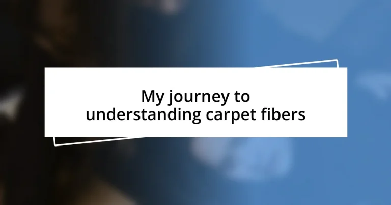 My journey to understanding carpet fibers