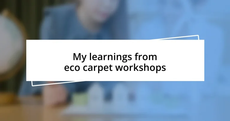 My learnings from eco carpet workshops