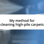 My method for cleaning high-pile carpets