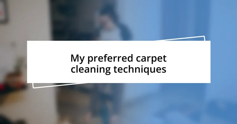 My preferred carpet cleaning techniques