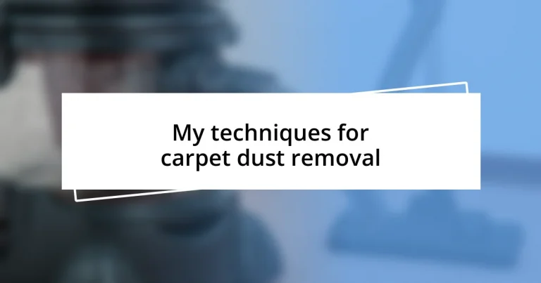 My techniques for carpet dust removal