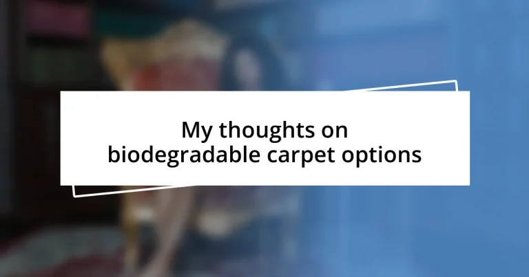 My thoughts on biodegradable carpet options