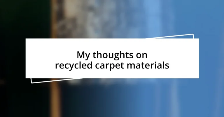 My thoughts on recycled carpet materials