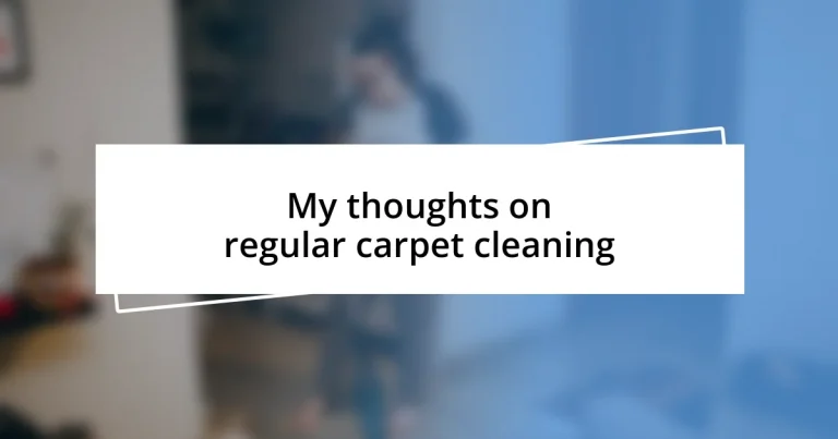 My thoughts on regular carpet cleaning