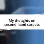 My thoughts on second-hand carpets