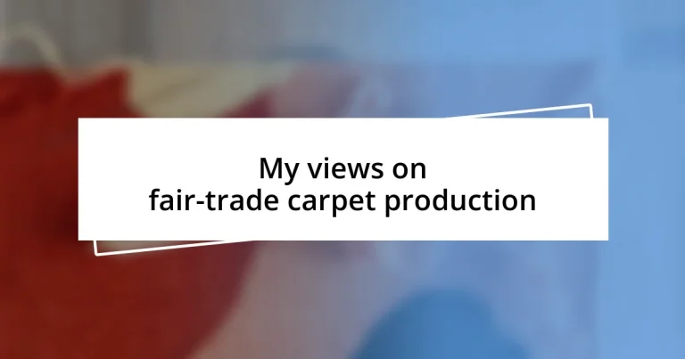 My views on fair-trade carpet production