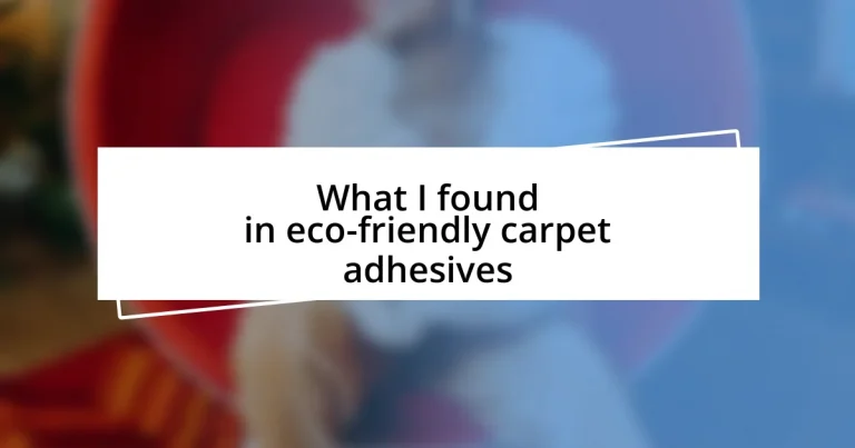 What I found in eco-friendly carpet adhesives