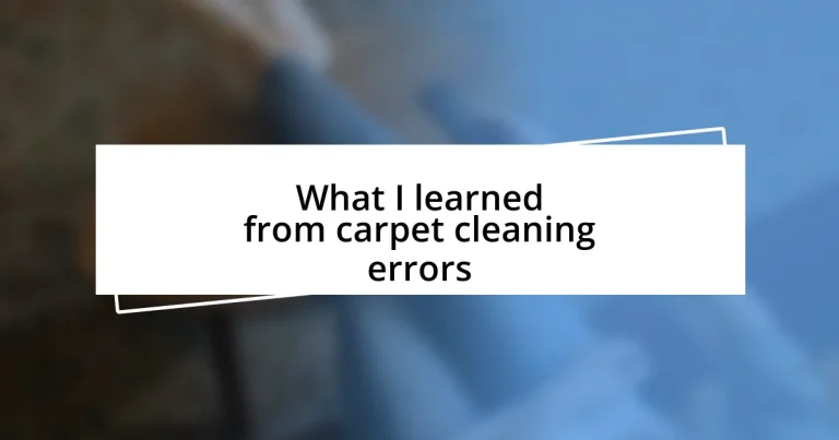 What I learned from carpet cleaning errors