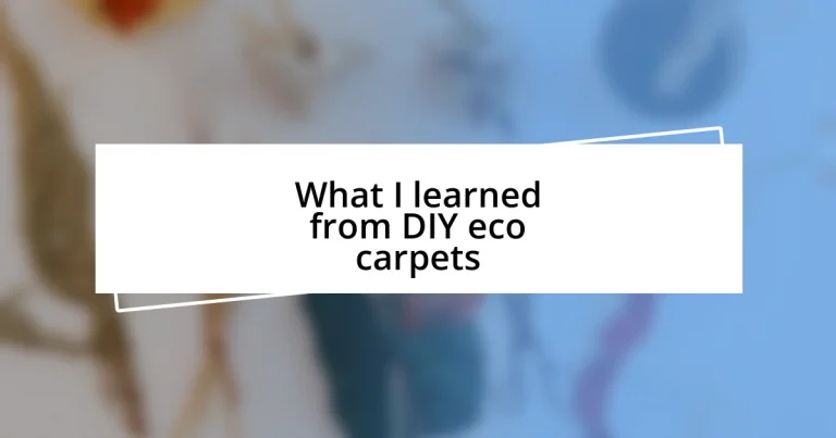 What I learned from DIY eco carpets