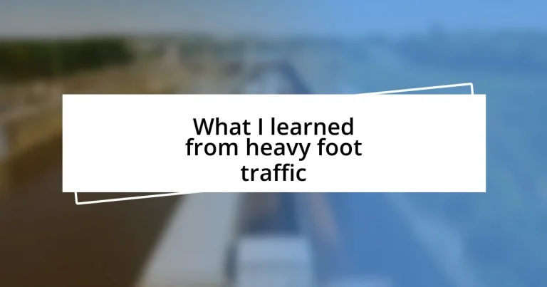 What I learned from heavy foot traffic