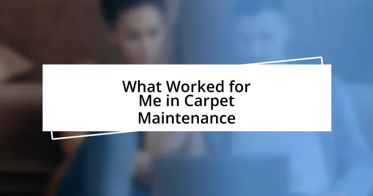 What Worked for Me in Carpet Maintenance