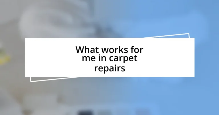 What works for me in carpet repairs