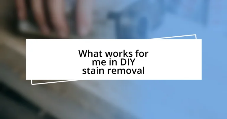 What works for me in DIY stain removal