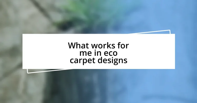 What works for me in eco carpet designs