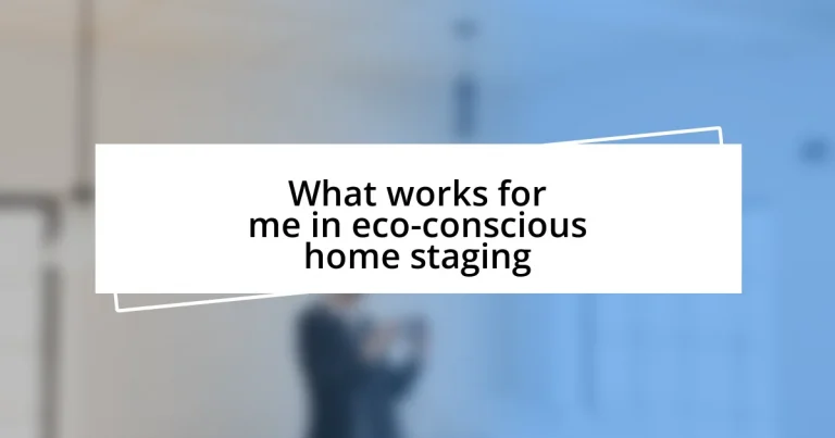 What works for me in eco-conscious home staging