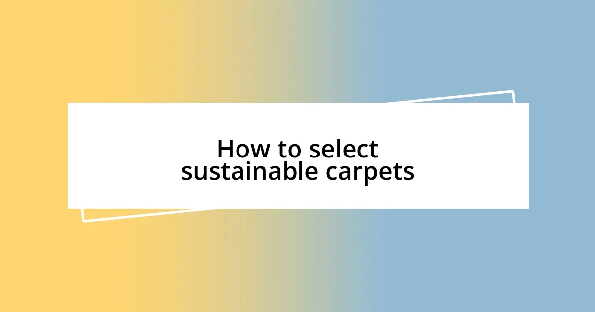 How to select sustainable carpets