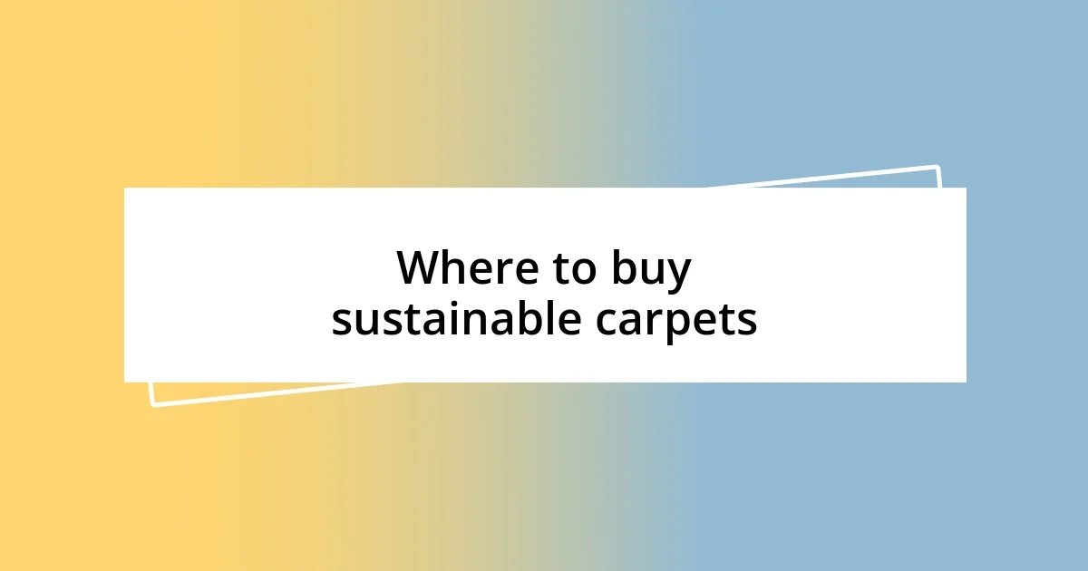 Where to buy sustainable carpets