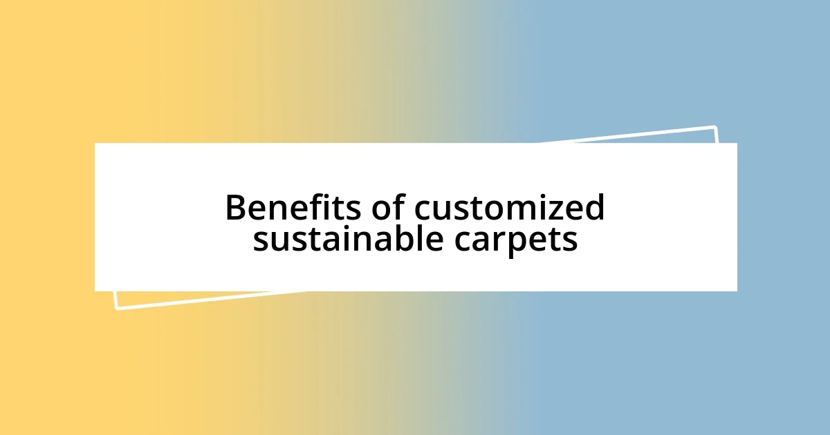 Benefits of customized sustainable carpets