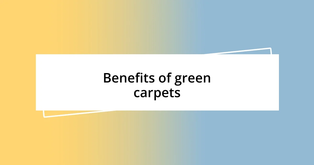 Benefits of green carpets