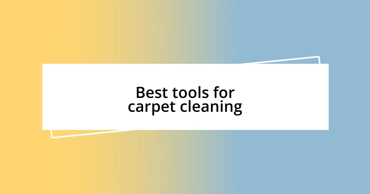 Best tools for carpet cleaning