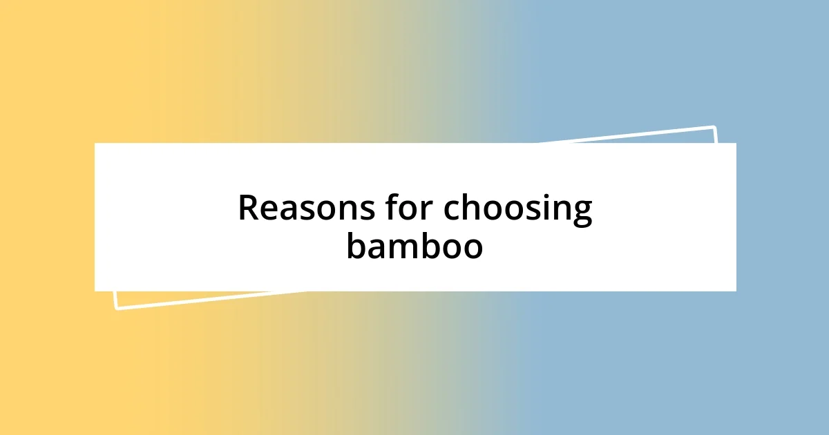 Reasons for choosing bamboo