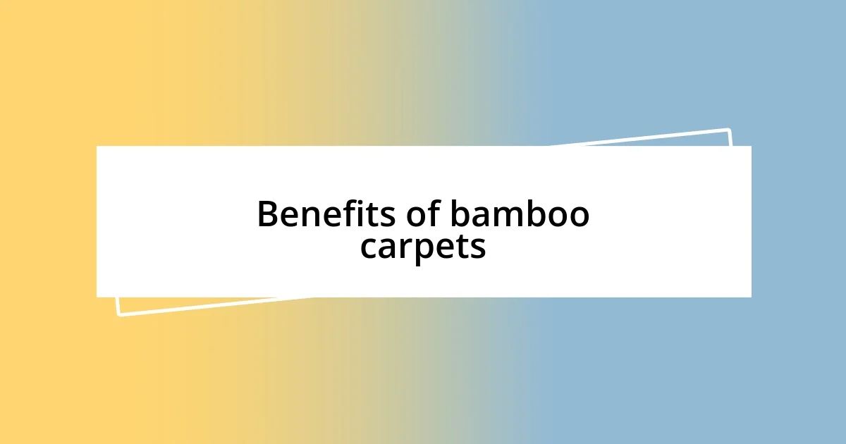 Benefits of bamboo carpets