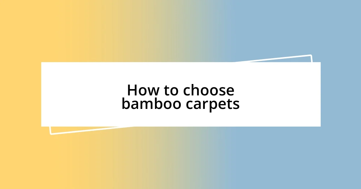 How to choose bamboo carpets