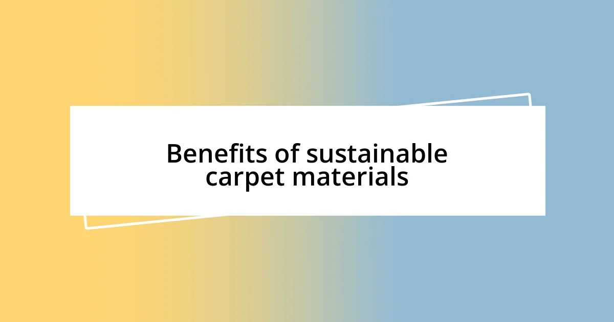 Benefits of sustainable carpet materials