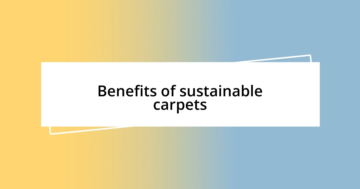 Benefits of sustainable carpets