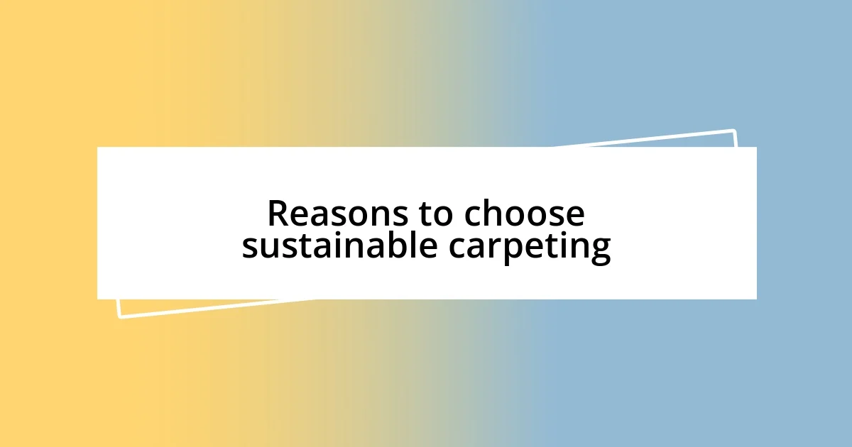 Reasons to choose sustainable carpeting