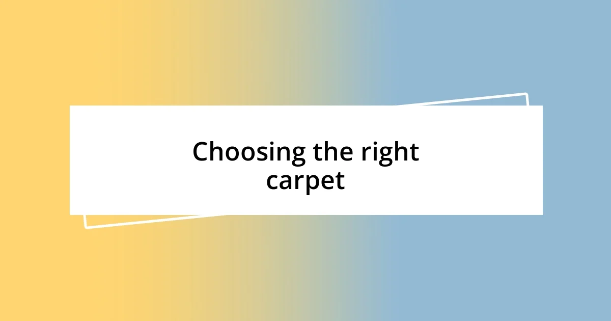 Choosing the right carpet