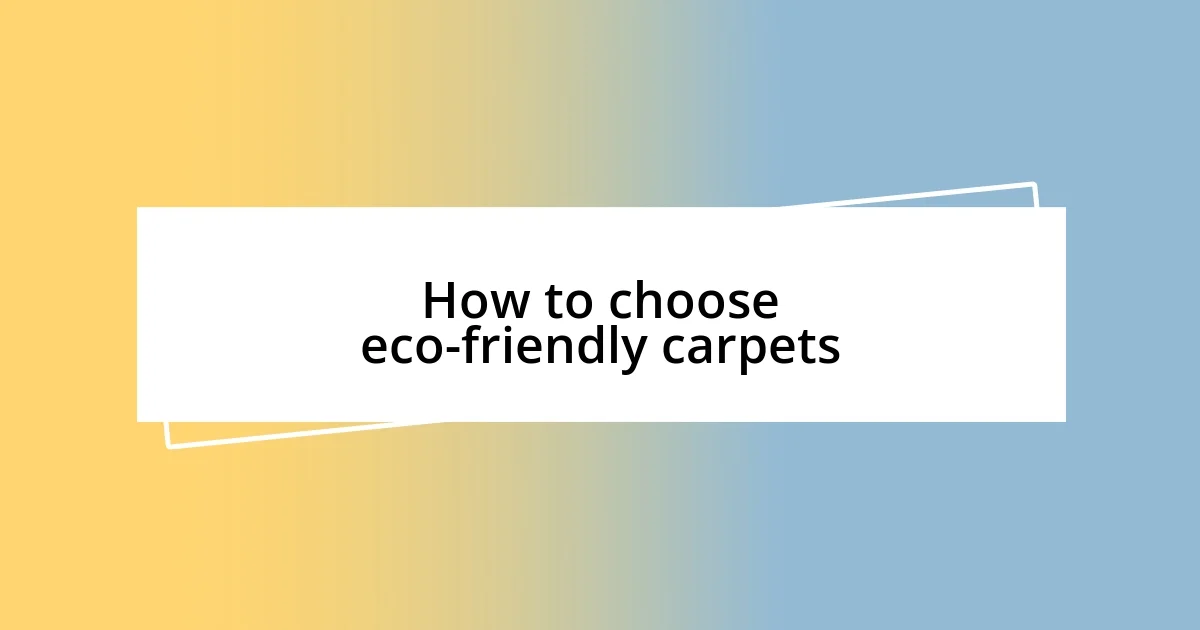 How to choose eco-friendly carpets