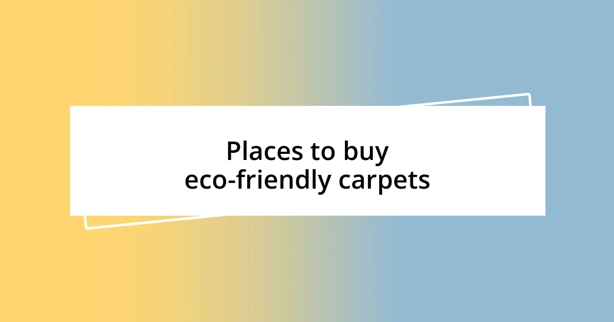 Places to buy eco-friendly carpets